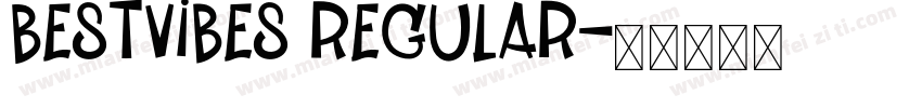 BestVibes Regular字体转换